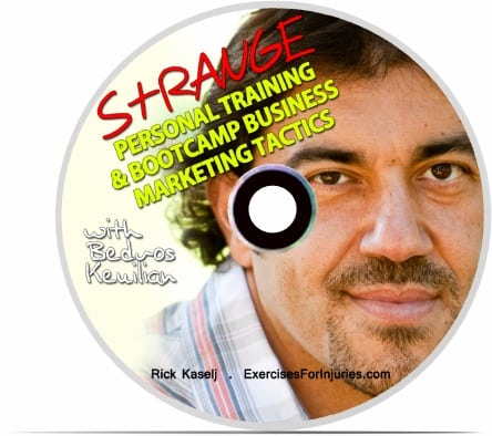 Bedros Keuilian on Strange Personal Training and Bootcamp Business Marketing Tactics Strange Personal Training and Bootcamp Business Tactics with Bedros Keulian Strange Personal Training and Bootcamp Business Marketing Tactics