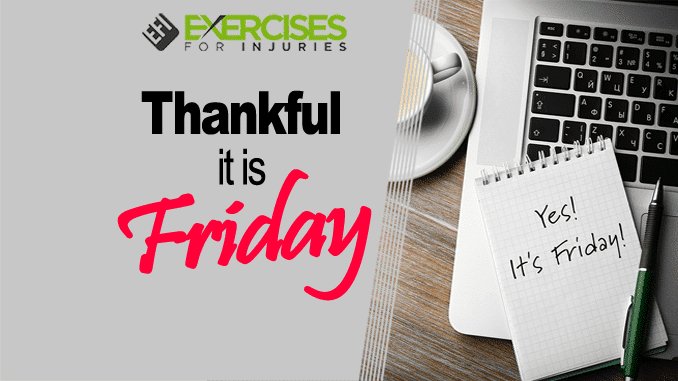 Thankful It is Friday