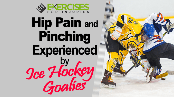 Hip Pain and Pinching Experienced by Ice Hockey Goalies