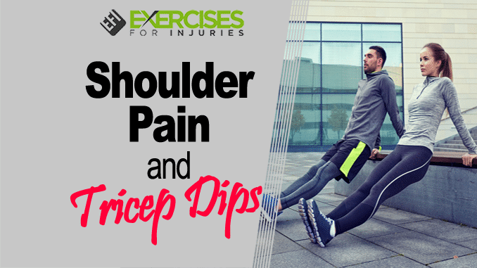 Shoulder Pain and Tricep Dips