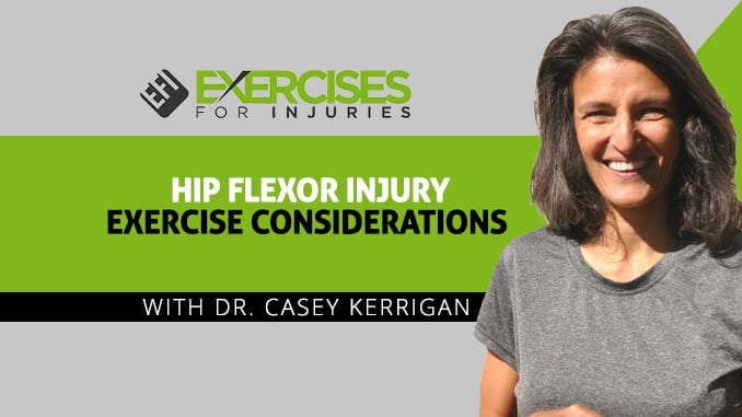 Hip Flexor Injury Exercise Considerations with Dr. Casey Kerrigan