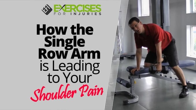 How the Single Row Arm is Leading to Your Shoulder Pain