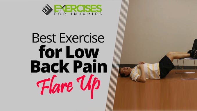 Best Exercise for Low Back Pain Flare Up