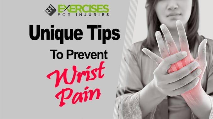 Unique Tips to Prevent Wrist Pain