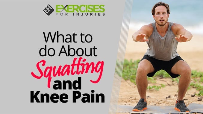 What to do About Squatting and Knee Pain