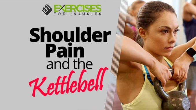 Shoulder Pain and the Kettlebell