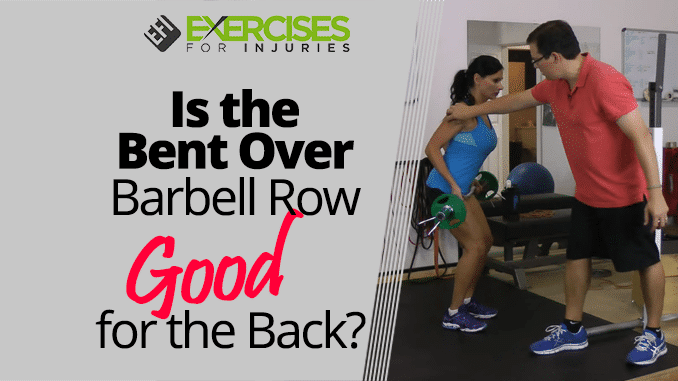 Is the Bent Over Barbell Row Good for the Back