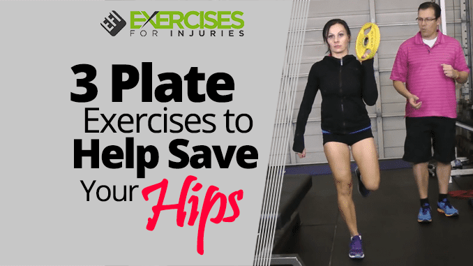 3 Plate Exercises to Help Save Your Hips