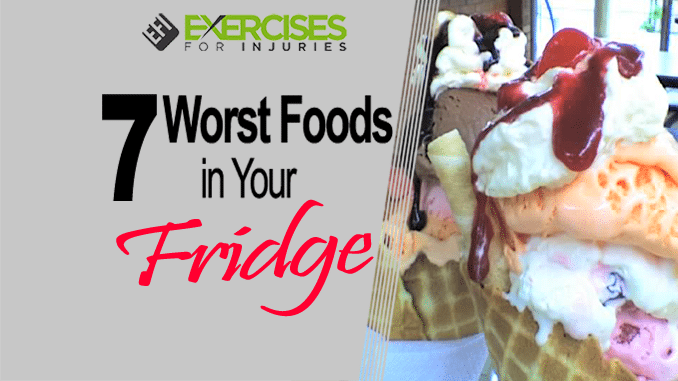 7 Worst Foods in Your Fridge