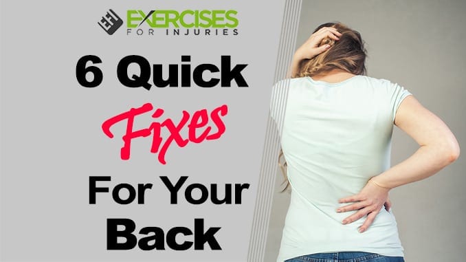 6 Quick Fixes for Your Back