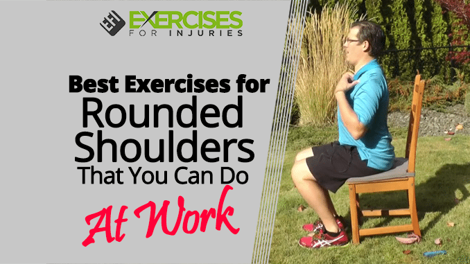 Best Exercises for Rounded Shoulders That You Can Do At Work