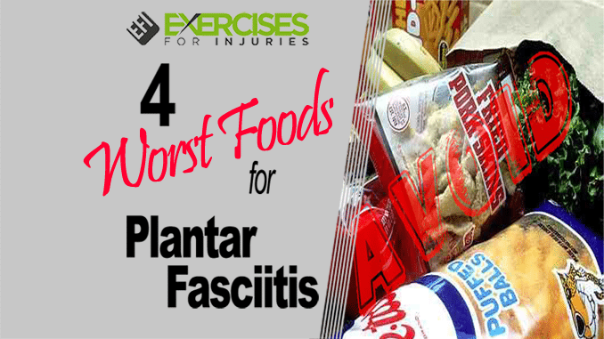 4 worst foods for plantar fasciitis copy