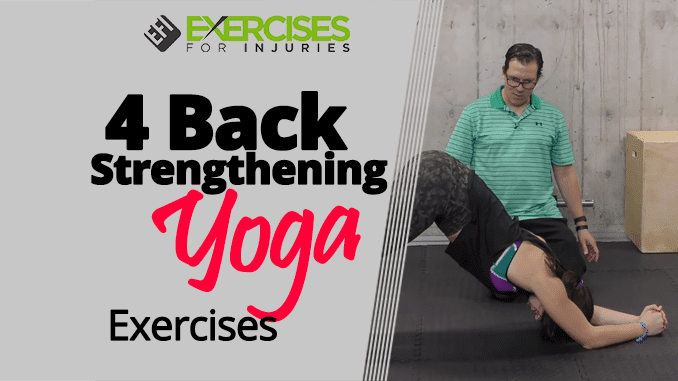 4 Back Strengthening Yoga Exercises