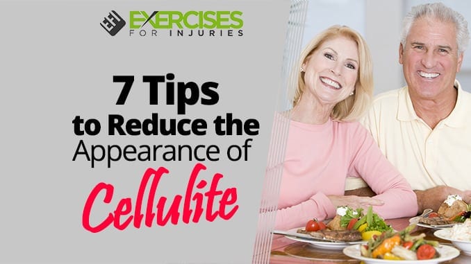 7 Tips to Reduce the Appearance of Cellulite
