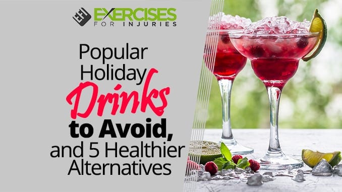 Popular Holiday Drinks to Avoid, and 5 Healthier Alternatives
