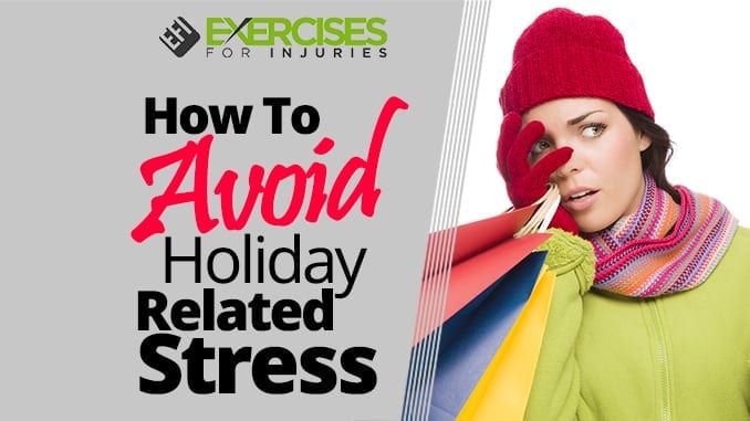 How To Avoid Holiday Related Stress