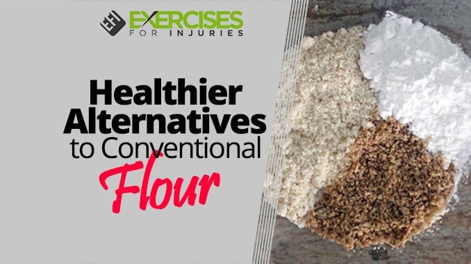 Healthier Alternatives to Conventional Flour