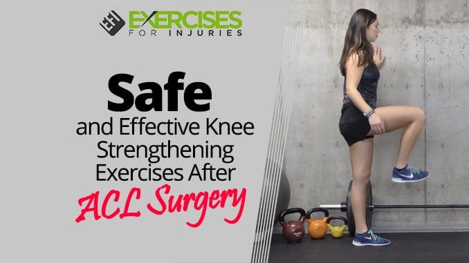 Safe and Effective Knee Strengthening Exercises After ACL