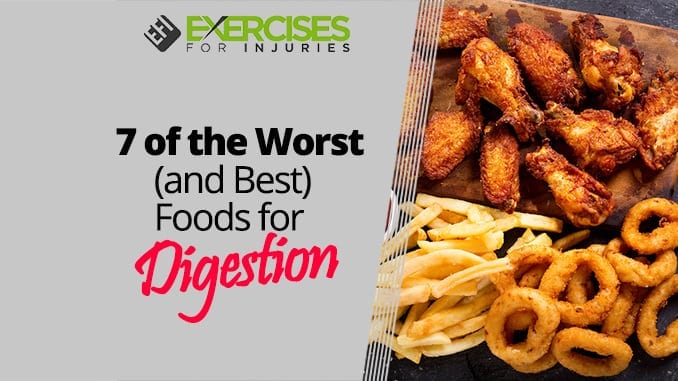 7 of the Worst (and Best) Foods for Digestion