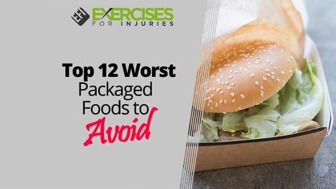 Top 12 Worst Packaged Foods to Avoid