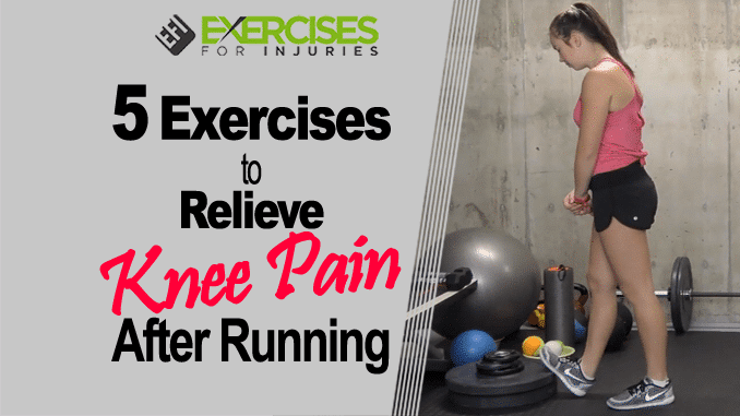5 Exercises To Relieve Knee Pain After Running copy
