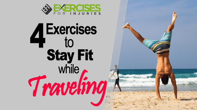 4 Exercises to Stay Fit While Traveling