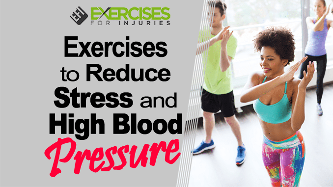 Exercises to Reduce Stress and High Blood Pressure