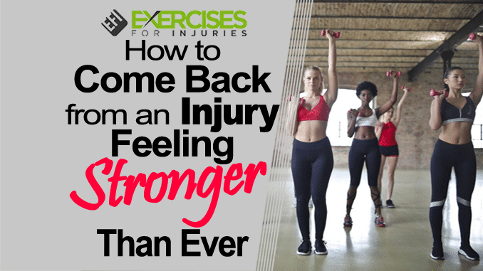 How to Come Back from an Injury Feeling Stronger Than Ever copy