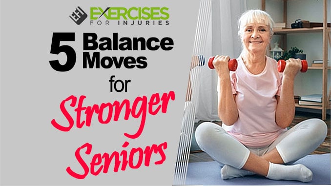 5 Balance Moves for Stronger Seniors 1